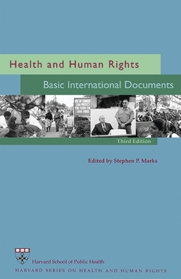 Health and Human Rights: Basic International Documents, Third Edition - Marks, Stephen P (Editor)