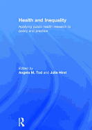 Health and Inequality: Applying Public Health Research to Policy and Practice