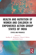 Health and Nutrition of Women and Children in Empowered Action Group States of India: Status and Progress