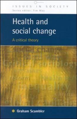 Health and Social Change - Scambler, Graham, and Scrambler, Graham