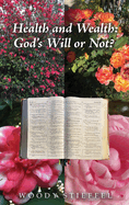 Health and Wealth: God's Will or Not?