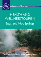 Health and Wellness Tourism: Spas and Hot Springs