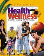 Health and Wellness (Web Enhanced, Student Edition) - Edlin, Gordon, and Golanty Eric, and Brown, Kelli McCormack