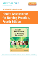 Health Assessment Online for Health Assessment for Nursing Practice, Version 2 (User Guide and Access Code)
