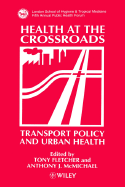 Health at the Crossroads: Transport Policy and Urban Health