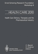 Health Care 2010: Health Care Delivery, Therapies and the Pharmaceutical Industries