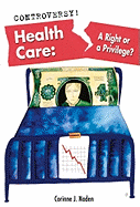 Health Care: A Right or a Privilege?