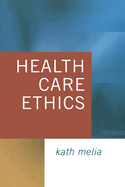 Health Care Ethics: Lessons from Intensive Care