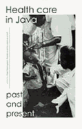 Health Care in Java - Boomgaard, P (Editor)