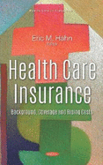 Health Care Insurance: Background, Coverage and Rising Costs