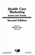 Health Care Marketing: Issues and Trends - Cooper, Philip D.