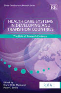 Health Care Systems in Developing and Transition Countries: The Role of Research Evidence - Pinto Mass, Diana (Editor), and Smith, Peter C. (Editor)