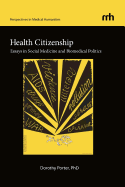 Health Citizenship: Essays in Social Medicine and Biomedical Politics