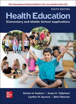 Health Education: Elementary and Middle School Applications ISE - Telljohann, Susan, and Symons, Cynthia, and Pateman, Beth