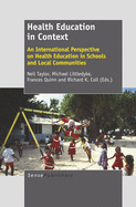 Health Education in Context: An International Perspective on Health Education in Schools and Local Communities