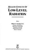 Health Effects of Low-Level Radiation