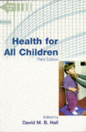 Health for All Children: Report of the Third Joint Working Party on Child Health Surveillance - Hall, David M B