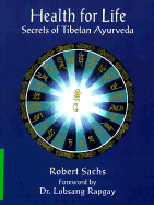 Health for Life: Secrets of Tibetan Ayurveda