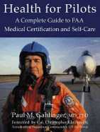 Health for Pilots: A Complete Guide to FAA Medical Certification and Self-Care