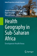 Health Geography in Sub-Saharan Africa: Development-Health Nexus