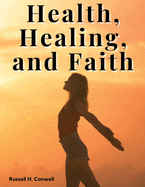 Health, Healing, and Faith