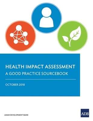 Health Impact Assessment: A Good Practice Sourcebook - Asian Development Bank