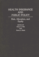 Health Insurance and Public Policy: Risk, Allocation, and Equity