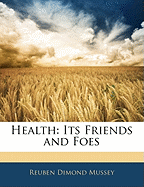 Health: Its Friends and Foes