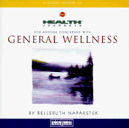 Health Journeys General Wellness Abridged - Naparstek, Belleruth, A.M., L.I.S.W. (Read by)