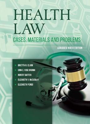 Health Law: Cases, Materials and Problems, Abridged - Dressler, Joshua, and III, George C. Thomas, and Medwed, Daniel S.