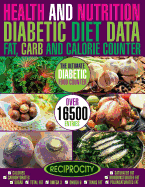 Health & Nutrition, Diabetic Diet Data, Fat, Carb & Calorie Counter: Government Data Count Essential for Diabetics on Calories, Carbohydrate, Sugar Counting, Protein, Fibre, Saturated, Mono Unsaturated, Poly Unsaturated, Omega 3 and Omega 6 Fat Breakdown,