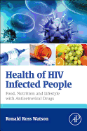 Health of HIV Infected People: Food, Nutrition and Lifestyle with Antiretroviral Drugs