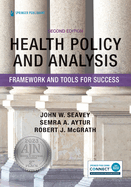Health Policy Analysis: Framework and Tools for Success