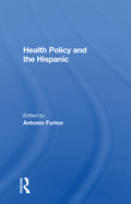 Health Policy and the Hispanic