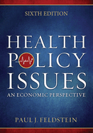 Health Policy Issues: An Economic Perspective, Sixth Edition
