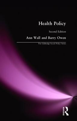 Health Policy - Wall, Ann, and Owen, Barry