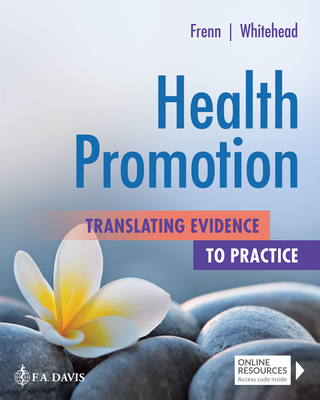 Health Promotion: Translating Evidence to Practice - Frenn, Marilyn, and Whitehead, Diane K