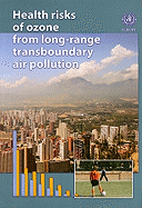 Health Risks of Ozone from Long-Range Transboundary Air Pollution