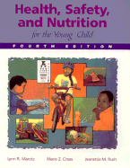 Health, Safety, and Nutrition for the Young Child - Moratz, Lynn R, and Marotz, Lynn R, PH.D., and Hill, Edna