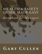 Health & Safety Guide Made Easy: Handbook for Managers