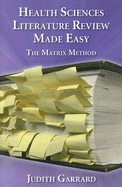Health Sciences Literature Review Made Easy: The Matrix Method - Garrard, Judith