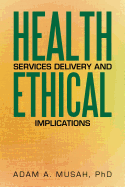 Health Services Delivery and Ethical Implications