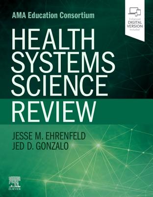 Health Systems Science Review - Ehrenfeld, Jesse M., and Gonzalo, Jed D.