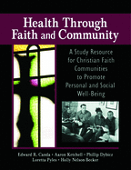 Health Through Faith and Community: A Study Resource for Christian Faith Communities to Promote Personal and Social Well-Being