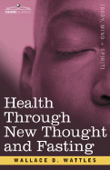 Health Through New Thought and Fasting