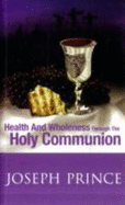 Health & Wholeness Through the Holy Comm