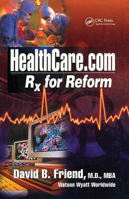Healthcare.com: Rx for Reform - Friend, David