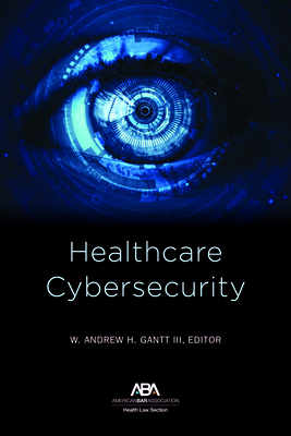 Healthcare Cybersecurity - Gantt, W Andrew H