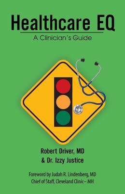 Healthcare Eq: A Clinician'S Guide - Driver, Robert, and Justice, Izzy, Dr.