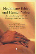 Healthcare Ethics and Human Values: An Introductory Text with Readings and Case Studies